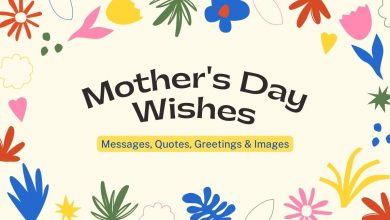 Mother’s Day Messages, Wishes, Greetings